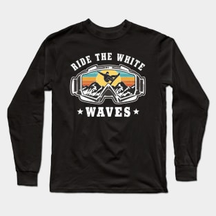 Snowboarding Ride The White Waves Snowboarder Long Sleeve T-Shirt